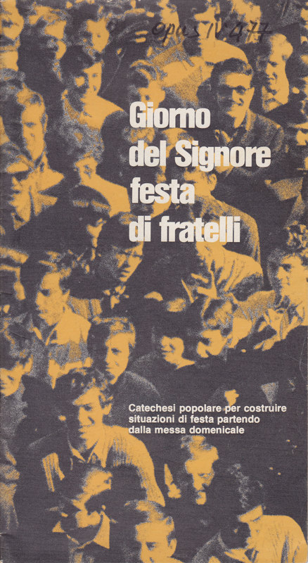 Copertina  Giorno del Signore festa di fratelli : Catehesi popolare per costruire situazioni di festa partendo dalla messa domenicale